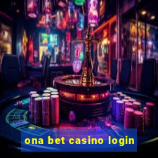 ona bet casino login